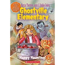 Happy Haunting (Ghostville Elementary 4)